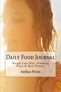Daily Food Journal: Weight Loss Diet, Slimming Diary & Meal Planner