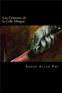 Crimenes de la Calle Morgue (Spanish Edition)