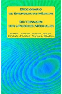 Diccionario de Emergencias Médicas / Dictionnaire des Urgences Médicales