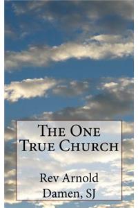 The One True Church