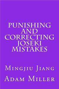 Punishing and Correcting Joseki Mistakes