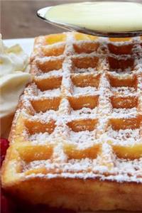 See the Waffle. Be the Waffle. Delicious Belgium Waffle Journal