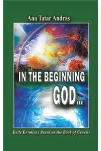 IN THE BEGINNING GOD