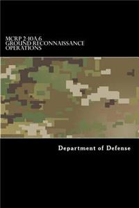 MCRP 2-10A.6 Ground Reconnaissance Operations