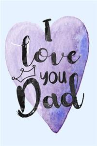 I Love You Dad