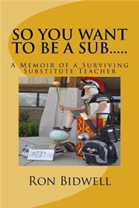So You Want To Be A Sub