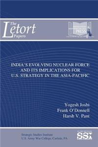 India's Evolving Nuclear Force and Implications for U.S. Strategy in the Asia-Pacific