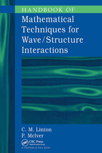 Handbook of Mathematical Techniques for Wave/Structure Interactions