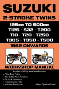 SUZUKI 2-STROKE TWINS 125cc TO 500cc - 1962 ONWARDS - WORKSHOP MANUAL