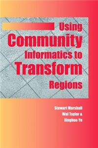 Using Community Informatics to Transform Regions