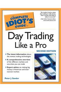 The Complete Idiot's Guide to Daytrading Like a Pro, 2E