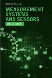 Measurement Systems and Sensors, Second Edition