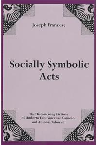 Socially Symbolic Acts