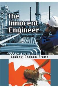 The Innocent Engineer
