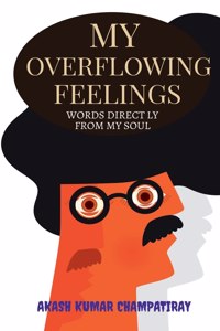 My Overflowing Feelings