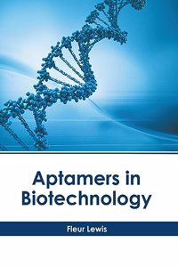 Aptamers in Biotechnology