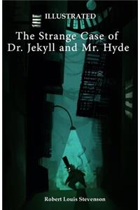 Strange Case of Dr Jekyll and Mr Hyde Illustrated