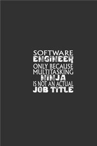 Sotware Engineer Only Because