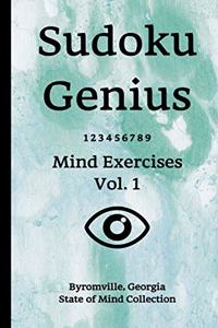 Sudoku Genius Mind Exercises Volume 1: Byromville, Georgia State of Mind Collection