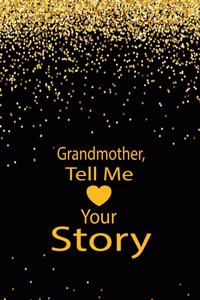 Grandmother, tell me your story