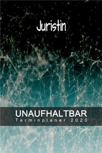 Juristin - UNAUFHALTBAR - Terminplaner 2020