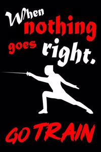 When Nothing Goes Right. Go Train