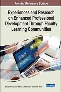 Experiences and Research on Enhanced Professional Development Through Faculty Learning Communities