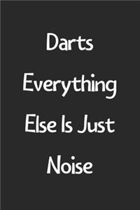 Darts Everything Else Is Just Noise