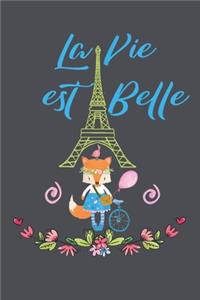 La vie est belle