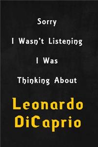 Sorry I wasn't listening, I was thinking about Leonardo DiCaprio