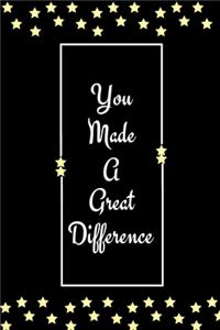 You Made A Great Difference