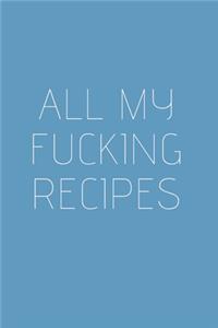 All My Fucking Recipes