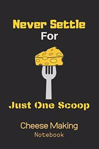 Never Settle For Just One Scoop