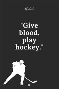 Hockey Notebook Quote 100 Notebook For Hockey Fans and Lovers