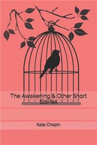 The Awakening & Other Short Stories