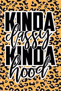Kinda Classy Kinda Hood