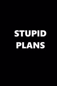 2020 Daily Planner Funny Humorous Stupid Plans 388 Pages