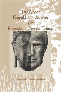 Great Republican Sutras Of President Donald Trump