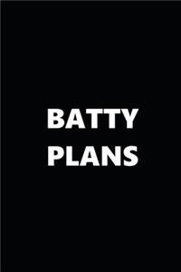 2020 Daily Planner Funny Humorous Batty Plans 388 Pages