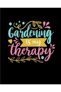 Gardening Is My Therapy