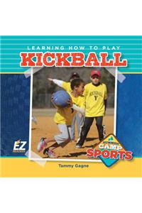 Learning How to Play Kickball