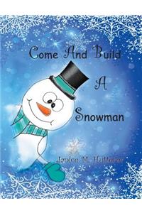 Come And Build A Snowman