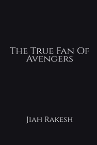 The True Fan Of Avengers