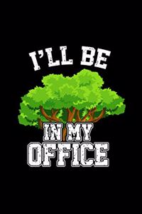 I'll Be In My Office