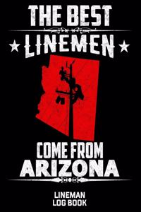 The Best Linemen Come From Arizona Lineman Log Book