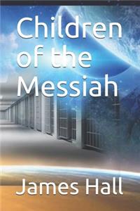 Children of the Messiah: American Messiah Series