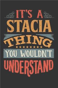 Its A Stacia Thing You Wouldnt Understand