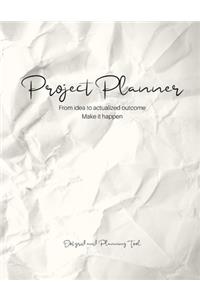 Project Planner from Idea to Actualized Outcome