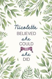 Nicolette Believed She Could So She Did