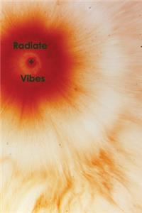 Radiate + Vibes